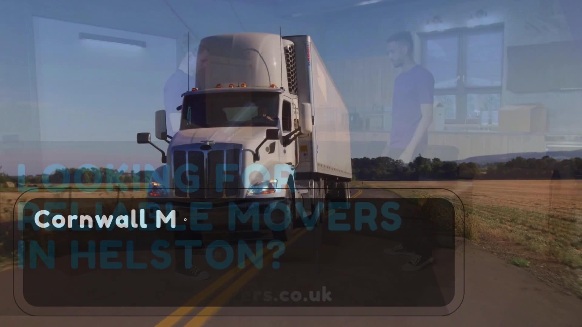 Looking for Reliable Movers in Helston
